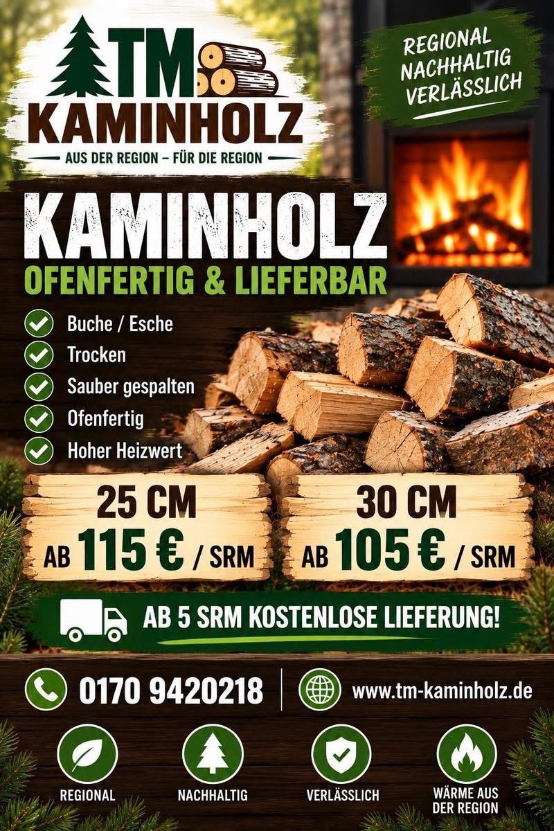 Werbeplakat von TM Kaminholz: Kaminholz ofenfertig und lieferbar, Telefon 0170 9420218