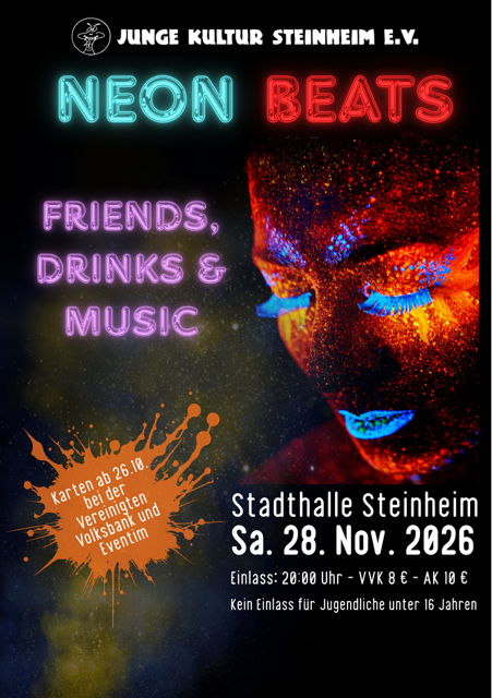 Plakat „Neon Beats“: Friends, Drinks & Music, Stadthalle Steinheim, Sa. 28. Nov. 2026, Einlass 20 Uhr